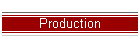 Production