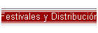 Festivales y Distribucin