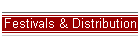 Festivals & Distribution